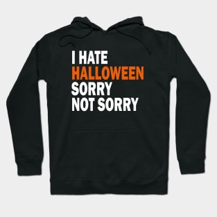 I hate Halloween Hoodie